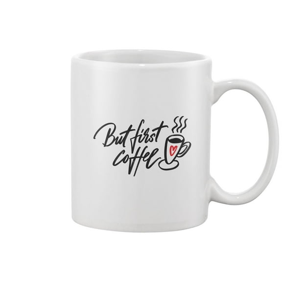 But First Coffee Design Mug -Image by Shutterstock