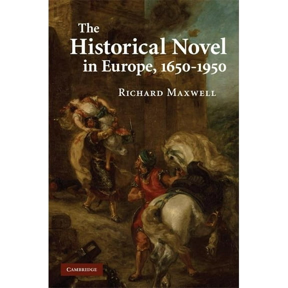 The Historical Novel in Europe, 1650-1950, (Hardcover)