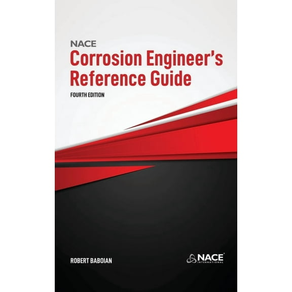NACE Corrosion Engineer's Reference Guide, Fourth Edition, (Paperback)