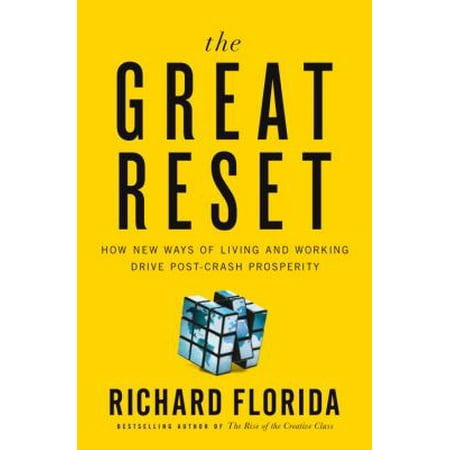 The Great Reset: How New Ways of Living and Working Drive Post-Crash Prosperity [Hardcover - Used]