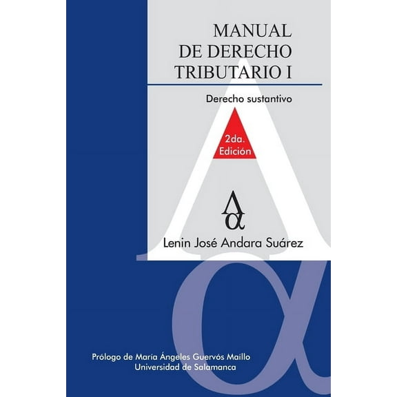 Universitaria: Manual de Derecho Tributario I. Derecho Sustantivo: Segunda edición (Paperback)