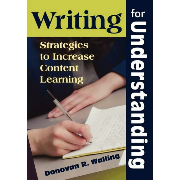 Writing for Understanding: Strategies to Increase Content Learning, (Paperback)