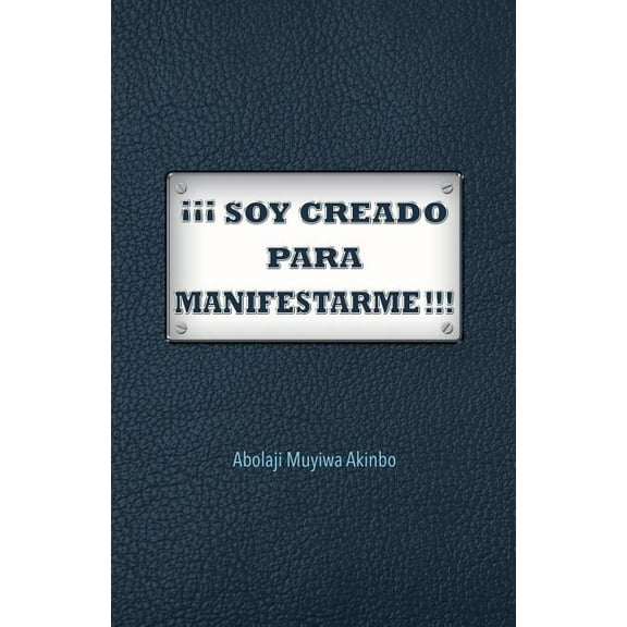 ¡¡¡ Soy Creado Para Manifestarme!!!, (Paperback)