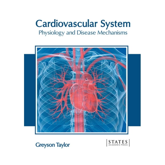 Cardiovascular System: Physiology and Disease Mechanisms, (Hardcover)