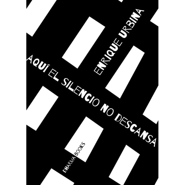 Aquí el silencio no descansa Dharma Books 9786072913707