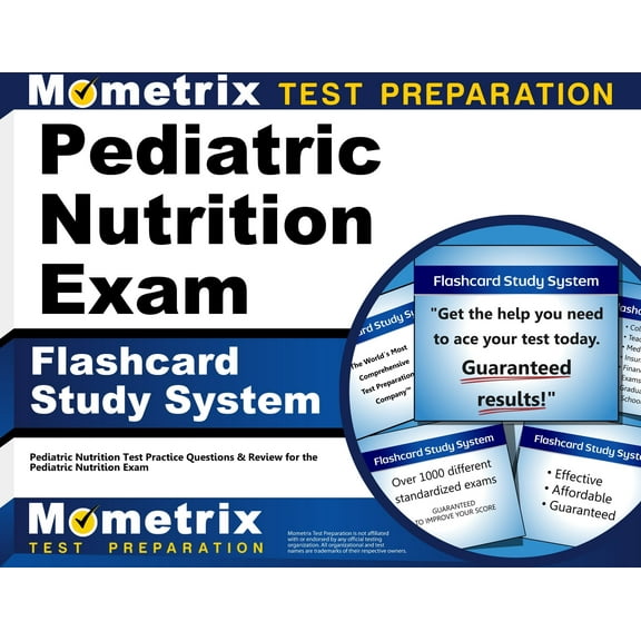 Pediatric Nutrition Exam Flashcard Study System : Pediatric Nutrition Test Practice Questions & Review for the Pediatric Nutrition Exam (Cards)