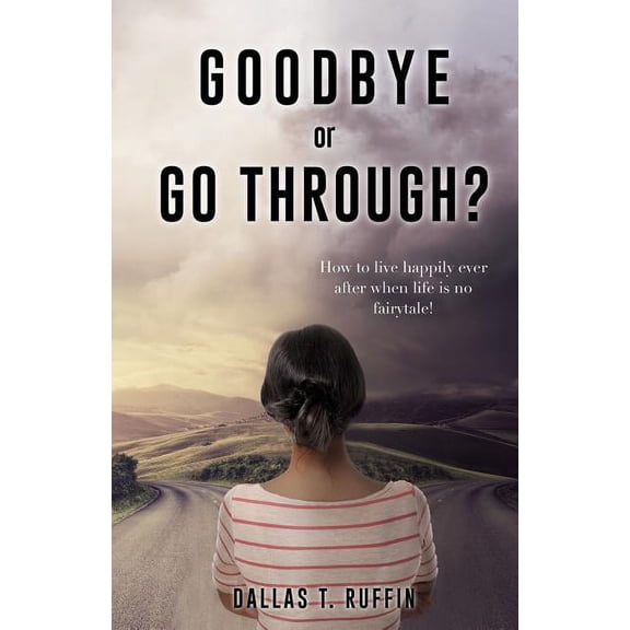 Goodbye or Go Through?, (Paperback)