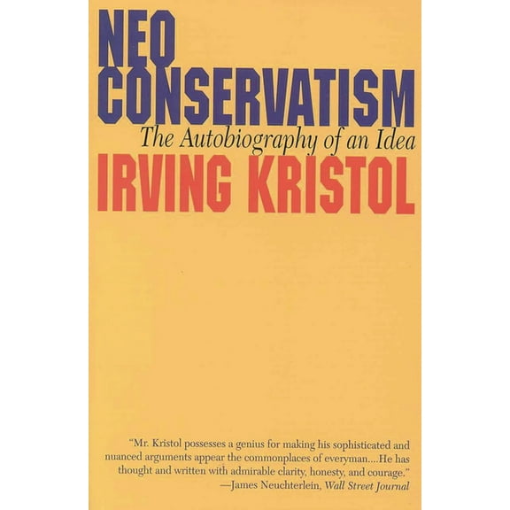 Neo-conservatism: The Autobiography of an Idea, (Paperback)
