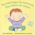 thumbnail image 1 of Pre-Owned Ten Little Fingers, Two Small Hands/Diez Deditos, DOS Manitas (Aab) (Board book) 1499807392 9781499807394, 1 of 1