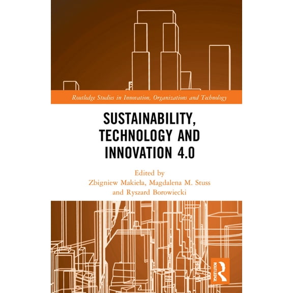 Routledge Studies in Innovation, Organiz Sustainability, Technology and Innovation 4.0, (Hardcover)