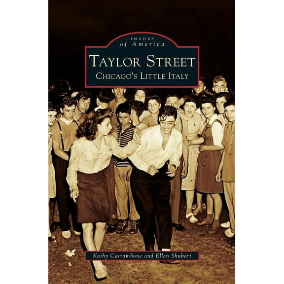 Taylor Street: Chicago's Little Italy, (Hardcover)