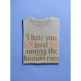 thumbnail image 3 of I Hate You Least Among Humans T-Shirt Men -Smartprints Designs, Male 3X-Large, 3 of 4