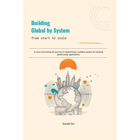 Building Global by System: from start to scale, (Paperback)