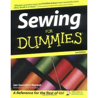 Sewing For Dummies: Saunders Maresh, Jan: 9780470623206