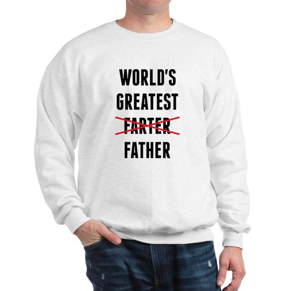 CafePress - World's Greatest Farter I Mean Father Sweatshirt - Crew Neck Sweatshirt