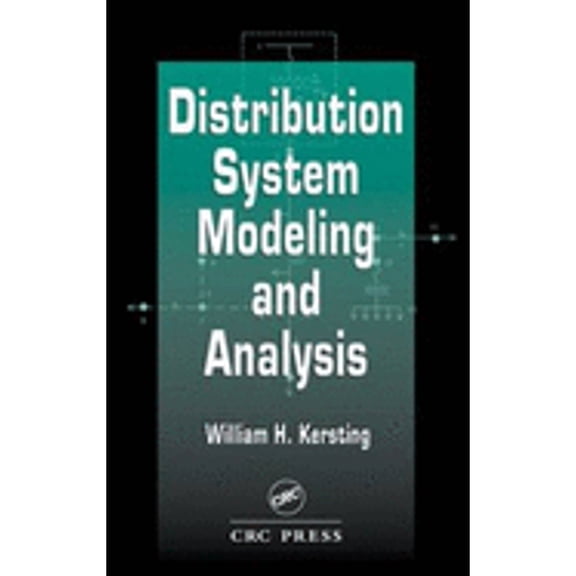 Pre-Owned Distribution System Modeling and Analysis (Hardcover) by William H Kersting