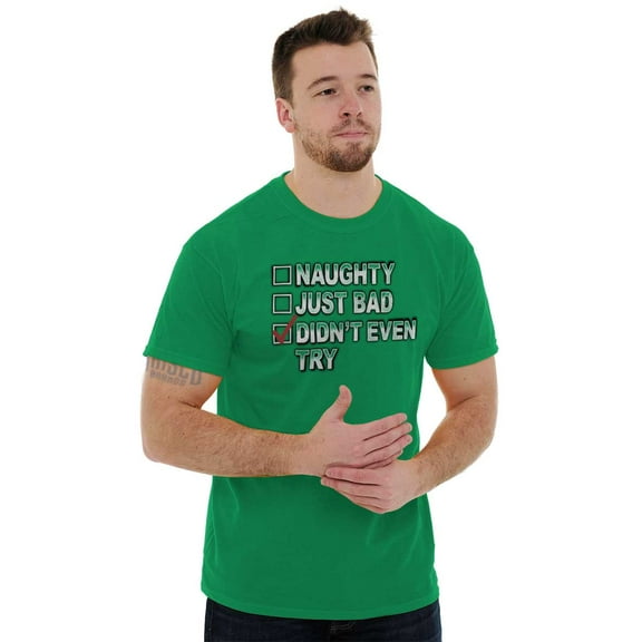 Christmas List Naughty Bad Didn't Try Men's Graphic T Shirt Tees Brisco Brands S