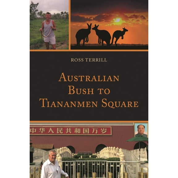 Australian Bush to Tiananmen Square, (Paperback)