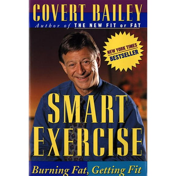Smart Exercise: Burning Fat, Getting Fit, (Paperback)
