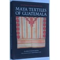 thumbnail image 1 of Pre-Owned Maya Textiles of Guatemala: The Gustavus A. Eisen Collection, 1902 (Paperback) 0292776659 9780292776654, 1 of 1