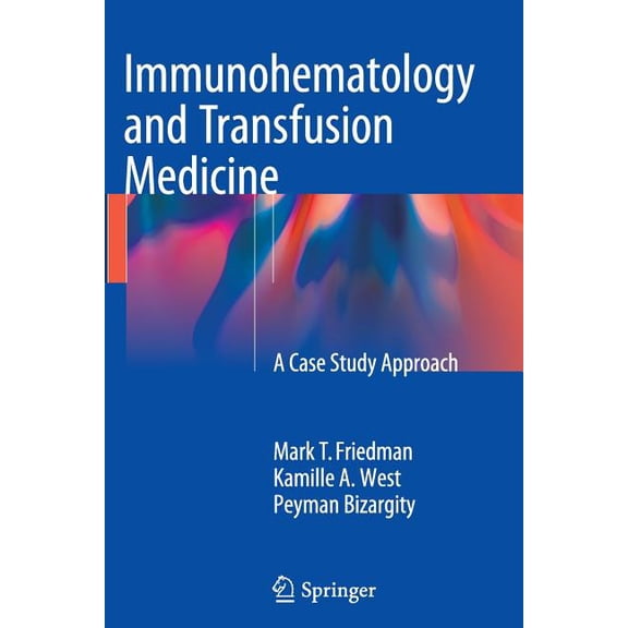 Immunohematology and Transfusion Medicine: A Case Study Approach, (Paperback)