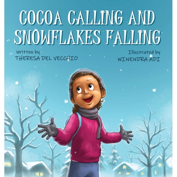 Cocoa Calling and Snowflakes Falling, (Hardcover)