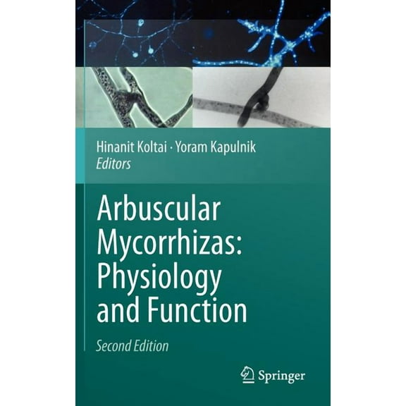 Arbuscular Mycorrhizas: Physiology and Function, (Hardcover)