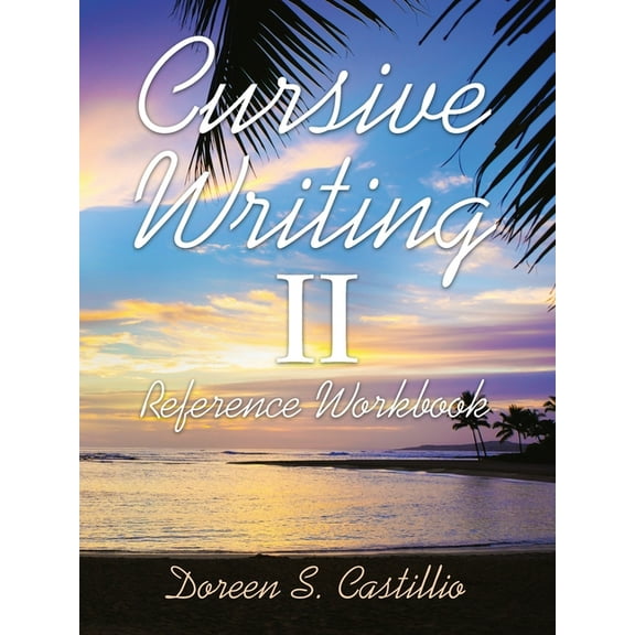 Cursive Writing Ii: Reference Workbook, (Paperback)