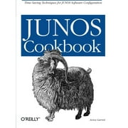 Cookbooks (O'Reilly): Junos Cookbook : Time-Saving Techniques for Junos Software Configuration (Paperback)