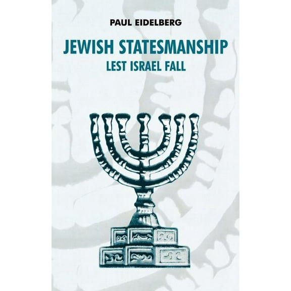 Jewish Statesmanship: Lest Israel Fall, (Paperback)