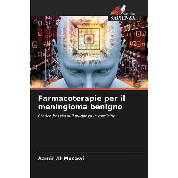 Farmacoterapie per il meningioma benigno, (Paperback)