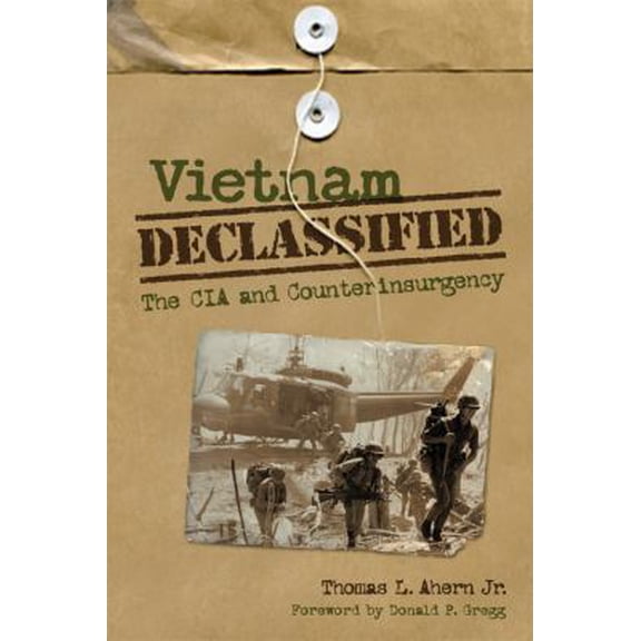 Pre-Owned Vietnam Declassified: The CIA and Counterinsurgency (Paperback) 0813136598 9780813136592