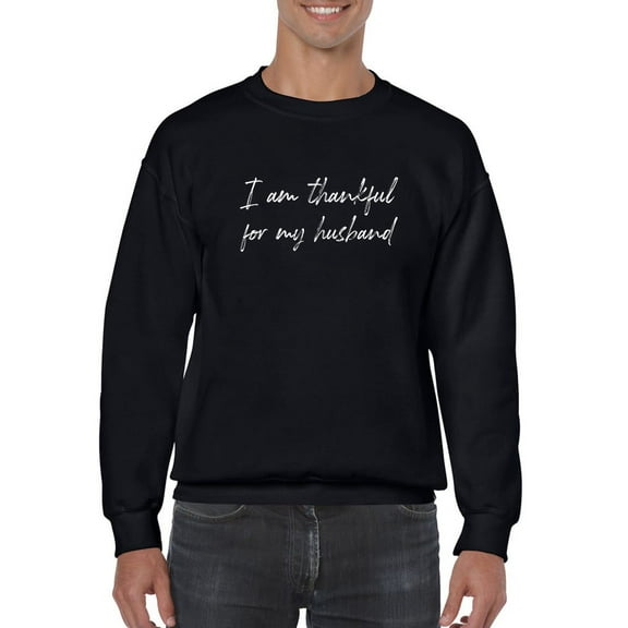 Thankful For My Husband Slogan Sweatshirt Men -GoatDeals Designs, Male x-Large