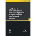thumbnail image 1 of Libro Legislacion De Proteccion De Datos Personales En Posesion De Sujetos Obligados Con Jurisprudencia Tapa Blanda, Autor Miguel Carbonell, Editorial Tirant Lo Blanch, 1 of 2