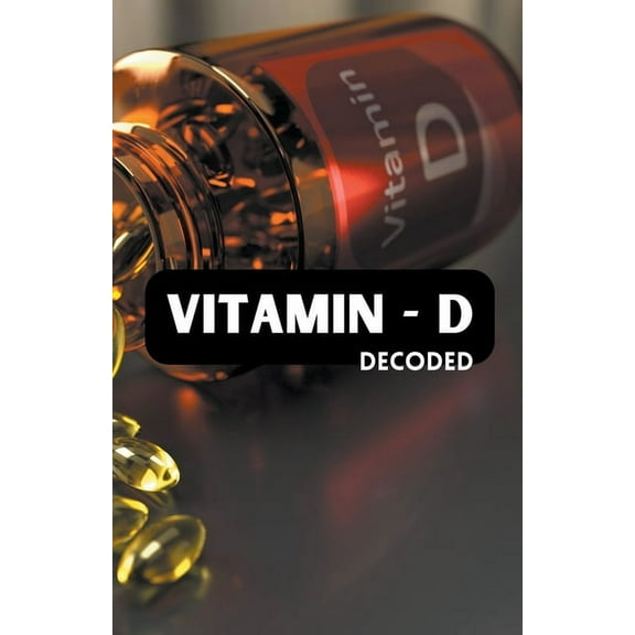 Vitamin - D Decoded, (Paperback)