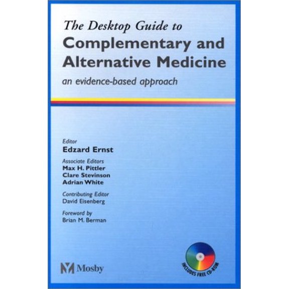 Pre-Owned The Desktop Guide to Complementary and Alternative Medicine: An Evidence-Based Approach (Paperback) 0723432074 9780723432074
