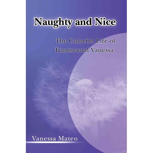 Naughty and Nice: The Colorful Life of Transsexual Vanessa