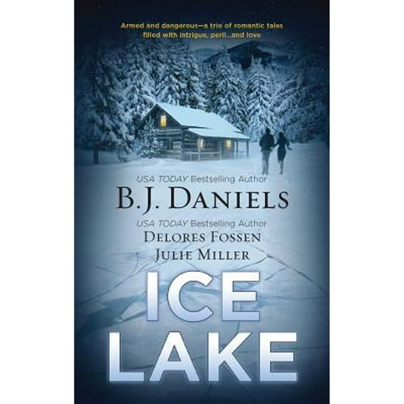Pre-Owned Ice Lake: An Anthology (Paperback 9780373837656) by B J Daniels, Delores Fossen, Julie Miller