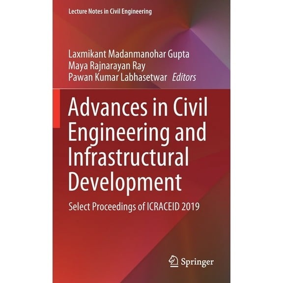 Lecture Notes in Civil Engineering Advances in Civil Engineering and Infrastructural Development: Select Proceedings of Icraceid 2019, Book 87, (Hardcover)