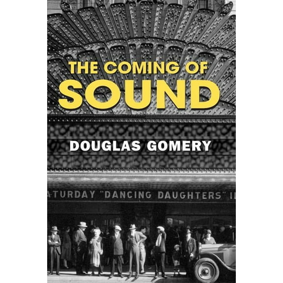 The Coming of Sound: A History, (Paperback)