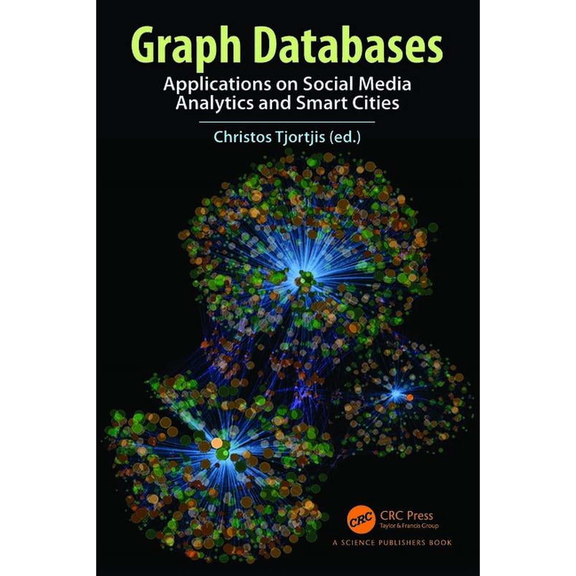 Graph Databases: Applications on Social Media Analytics and Smart Cities (Paperback)