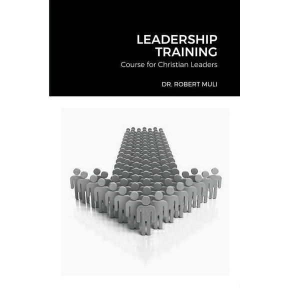 Leadership Training Course for Christian Leaders, (Paperback)