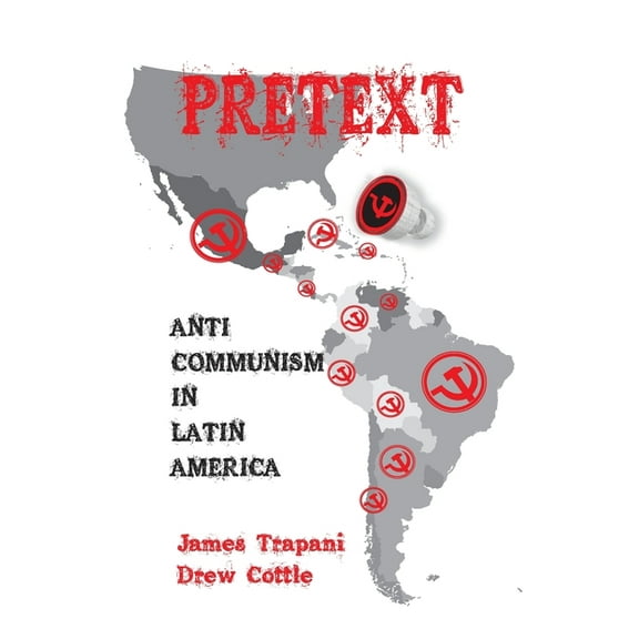 Pretext : Anti-Communism in Latin America (Paperback)