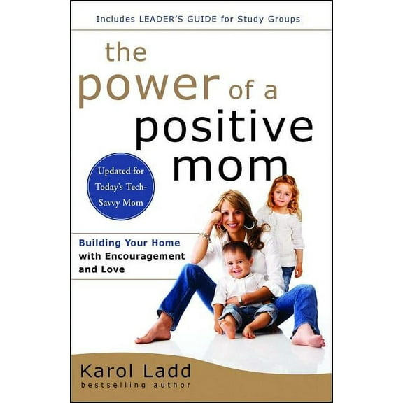 The Power of a Positive Mom: Revised Edition, (Paperback)