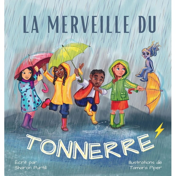 La Merveille du Tonnerre: Les Conseils d'un Orage, (Hardcover)