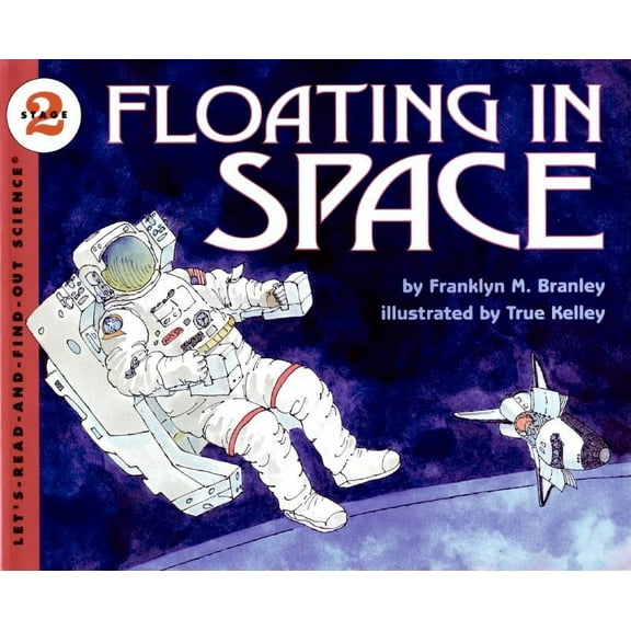 Let's-Read-And-Find-Out Science 2 Floating in Space, Book 1, (Paperback)