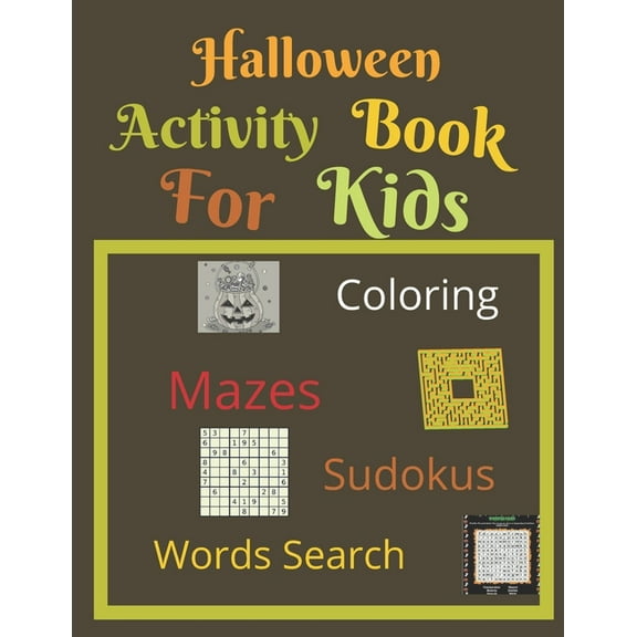 Halloween Activity Book For Kids: Coloring, Sudoku, Mazes, Words Search, more Than 60 Activity Pages For Toddlers, Haunt, (Paperback)