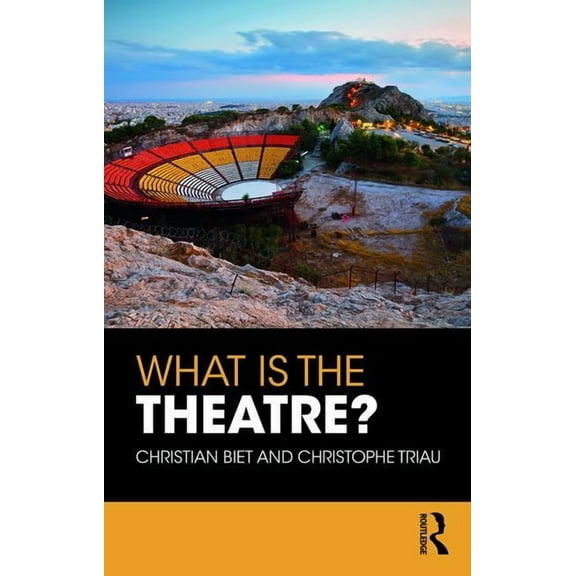 What Is the Theatre?, (Paperback)