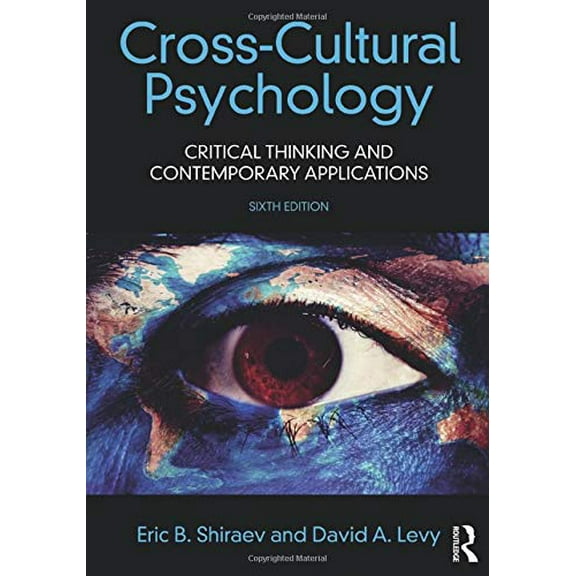 Pre-Owned Cross-Cultural Psychology : Critical Thinking and Contemporary Applications, Sixth Edition (Paperback) 9781138668386