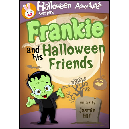 Frankie and His Halloween Friends: Picture Books For Children About Halloween - eBook